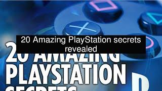 20 Amazing PlayStation secrets revealed