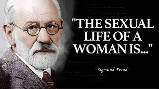 Sigmund Freud Quotes about sex, women, life and MORE