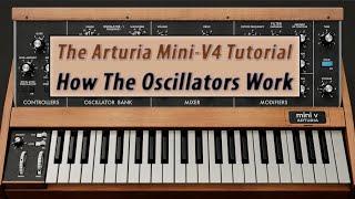 The Arturia Mini-V4 Tutorial: How The Oscillators Work