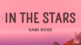 Sami Rose - In the Stars (Cover Lyrics)