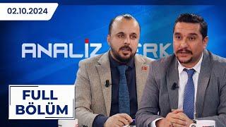 ANALİZ MERKEZİ | Koray Kamacı, Doğan Akdeniz | 02.10.2024