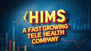 HIMS - A Fast Growing TELEHEALTH company | STOCK ANALYSIS