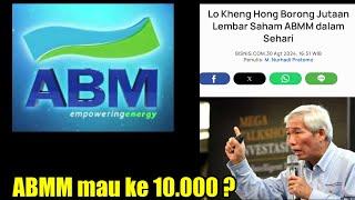 Saham ABMM koleksi Lo Kheng Hong naik tinggi… akankah ke CEBAN⁉️