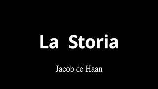 La Storia - Jacob de Haan.