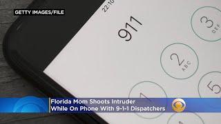 Florida Mom Shoots Intruder While On Phone With 9-1-1 Dispatchers