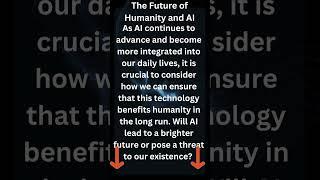The Future of Humanity and AI 1