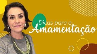 Dicas para a amamentação | PAPO DE MÃE COM SHIRLEY HILGERT