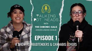 Ep. 1 A Podcast for Budtenders and Cannabis Curious | Talking Pot Heads