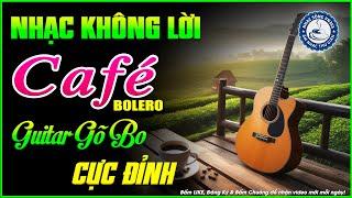 Nhạc Không Lời Buổi Sáng Guitar Gõ Bo Cực Đỉnh | Hòa Tấu Rumba Guitar | Nhạc Cafe Buổi Sáng
