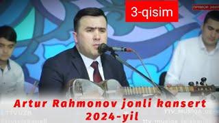 Artur Rahmonov Jonli kansert 2024-yil 3-qsim. Артур Рахмонов Жонли кансерт 2024-йил 3-қисим