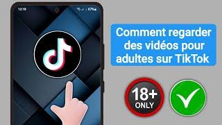 Comment regarder des vidéos pour adultes sur Tiktok