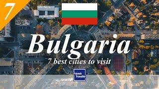 7 best cities to visit in Bulgaria