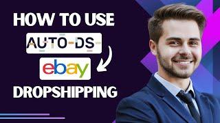 How to Use Autods for Ebay Dropshipping || Connect AUTODS to Ebay (Best Method)