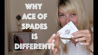 Why Ace of Spades is different?