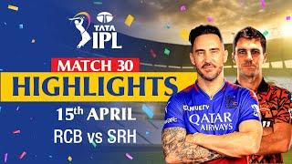 Royal Challengers Bengaluru v Sunrisers Hyderabad | Full Match Highlights | MATCH 30 | IPL 2024 |