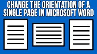 Change the Orientation for a Single Page in Microsoft Word