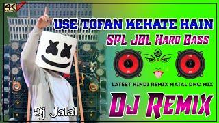 Use Tufan Kehate Hain  Dj Full Compilation Song  :: 2023 New Song Dj -Full Dance music #jalalsound