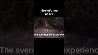 Average ARK: survival beginner experience... #arksurvivalascended #arksurvivalevolved #shorts