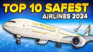 Top 10 SAFEST AIRLINES in The World in 2024
