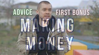 MAKING MONEY - My First Bonus, Investment Advice & A Warning