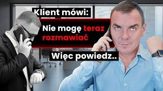 3 SKUTECZNE SPOSOBY Jak Zbijać Obiekcję "Nie mogę teraz rozmawiać"