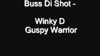 Buss Di Shot - Winky D, Guspy Warrior