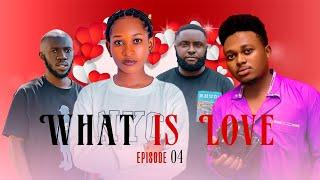 WHAT IS LOVE EPISODE 4 ️