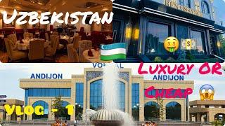 Uzbek  / Luxury OR Cheap / Safe/#first   #vlog  -1