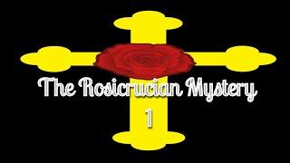 The Rosicrucian Mystery 1/?