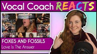 Vocal Coach reacts to Love Is The Answer (Cover) Todd Rundgren by Foxes and Fossils