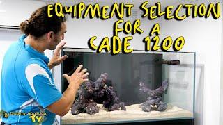 Equipment selection for a Cade 1200