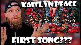 Kaitlyn Peace Blood on my Hands Reaction