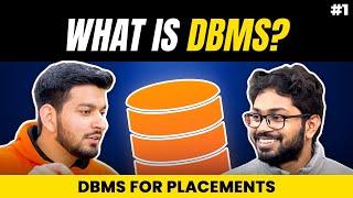 Lecture 1: What the heck is Database Management System (DBMS)?