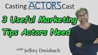 3 Useful Marketing Tips Actors Need