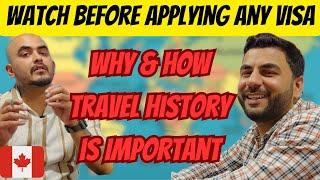  Why & How Travel History Is Important || Must Watch Before Applying any Country Visa