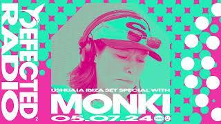 Defected Radio Show: Ushuaia Ibiza Set Special with Monki 05.07.24