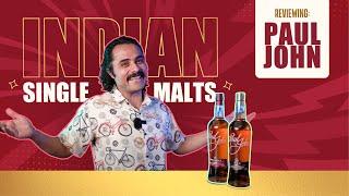 Reviewing Paul John Brilliance and Bold - Indian Single Malt Whiskies from Goa 