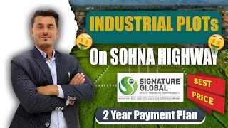 INDUSTRIAL PLOTs on Sohna Highway - New Launch by Signature Global Sales & Support +91 9999797960