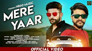 Kabira : Mere Yaar | Sagar Raj | Mohit Rana| New Haryanvi Songs 2019 | Smmi Dhankhar | HR60 Music