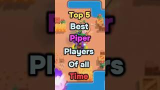 TOP 5 best Piper player ever  #brawlstars #toodyxz #piper #shorts #viral