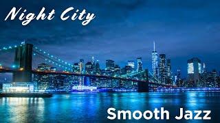 Night City  Smooth Jazz  Silk Lounge Sessions Vol.8