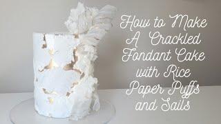 How To Make A  Crackled Fondant Cake With Rice Paper Puffs and Sails  | Cake Decorating Tutorial