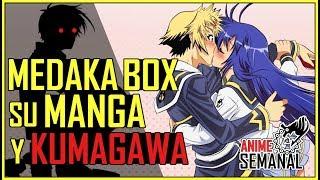 Medaka Box, su Manga y Kumagawa!!!|Anime Semanal|