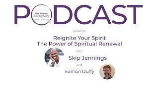 New Thought Men's Podcast 006 with Skip Jennings on The Power of Spiritual Renewal