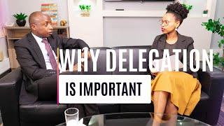 Why Delegation Is Important For Leaders.