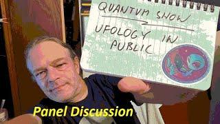 Quantum Panel: Ufology in Public