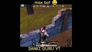 MAX BOT |SANKI GURU YT | BGMI MAX BOT |#pubgmobile #bgmi #bgmibot #pubgbotshort