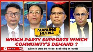 WHICH PARTY SUPPORTS WHICH COMMUNITY'S DEMAND ?  ON MANUNG HUTNA     | 19 DEC 2024