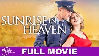 Sunrise in Heaven | Full Drama Movie | Caylee Cowan, Dee Wallace, Corbin Bernsen | @MyTimeMoviesNow