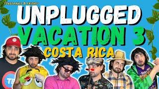 Unplugged Vacation 3 - Costa Rica | ToneFrance & Friends